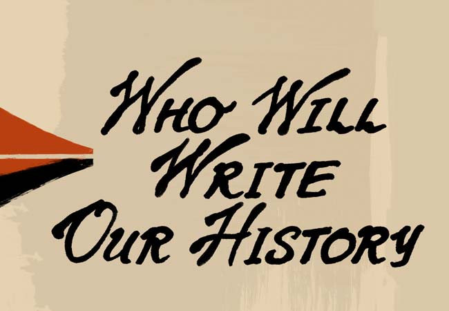 Who Will Write Our History Image
